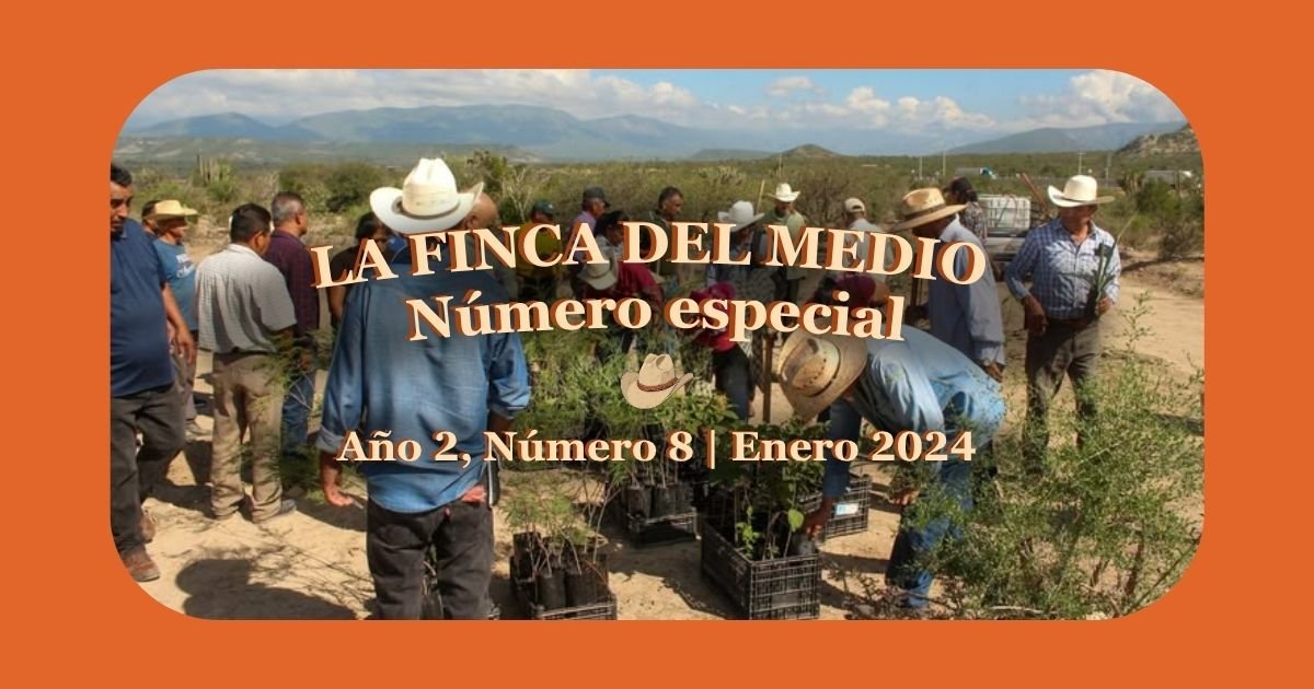 Teocintle: Gaceta Agroecológica — La Finca del Medio
