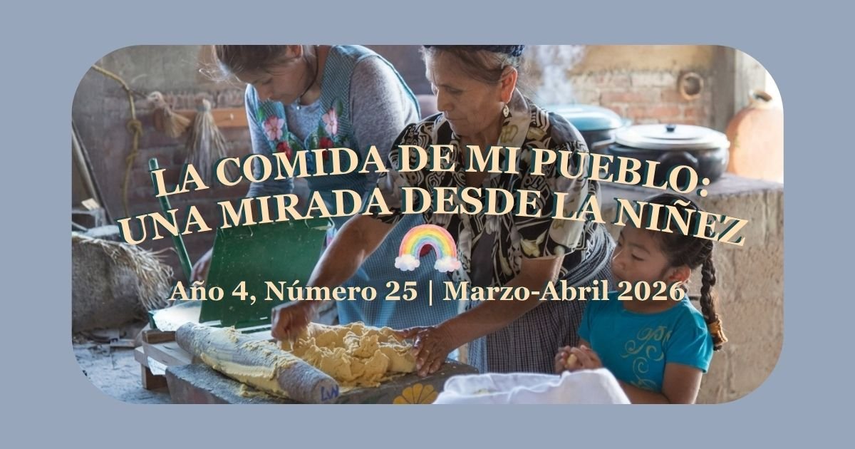 La Comida de mi Pueblo: Una Mirada desde la Niñez